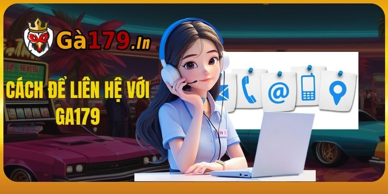 Cách để liên hệ với GA179