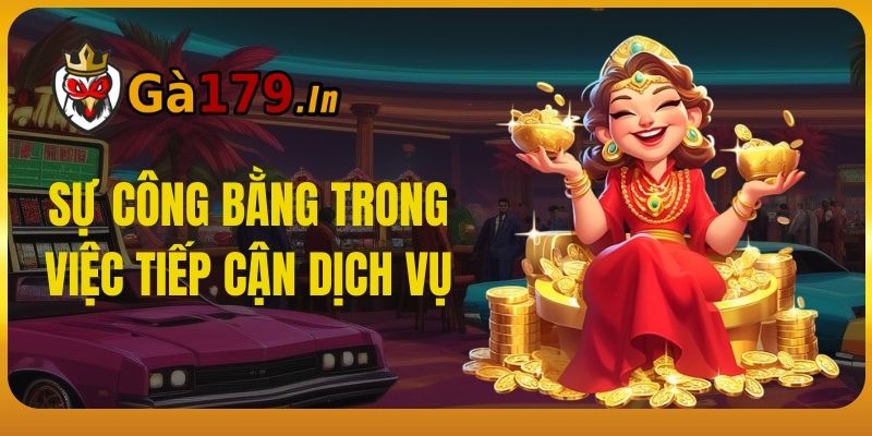 Sự công bằng trong việc tiếp cận dịch vụ