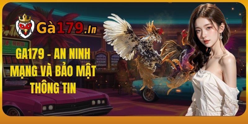 GA179 - An ninh mạng và bảo mật thông tin