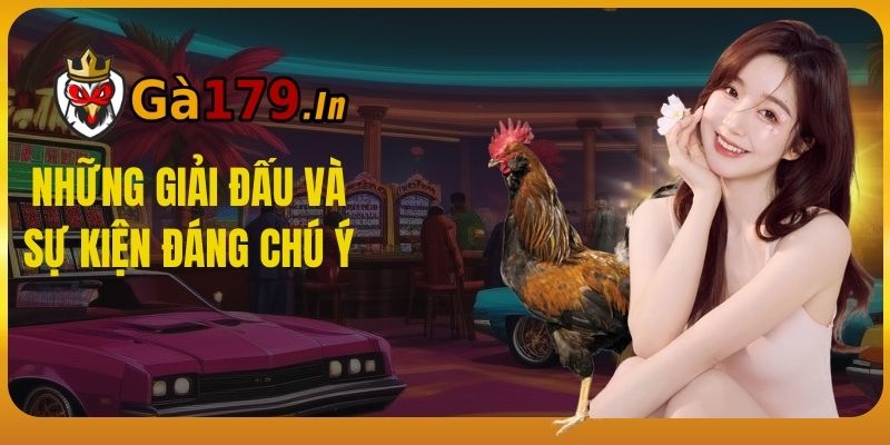 Những giải đấu và sự kiện đáng chú ý